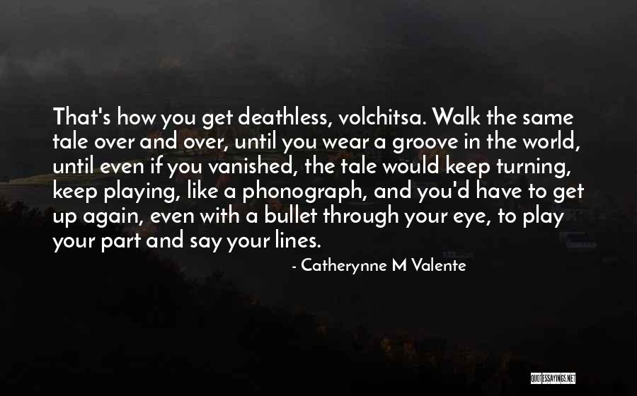 Deathless Quotes By Catherynne M Valente Deathless Quotes By Catherynne M Valente