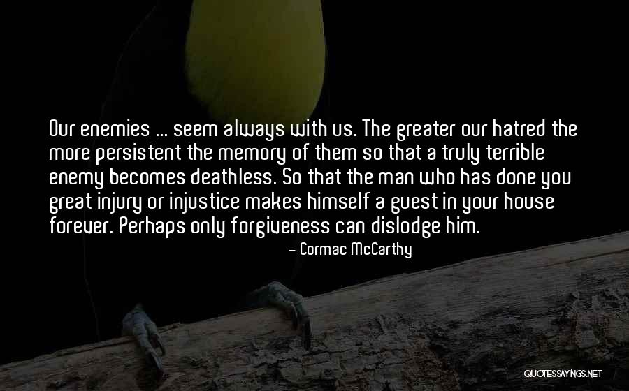 Deathless Quotes By Cormac McCarthy Deathless Quotes By Cormac McCarthy