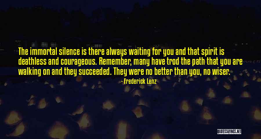 Deathless Quotes By Frederick Lenz Deathless Quotes By Frederick Lenz