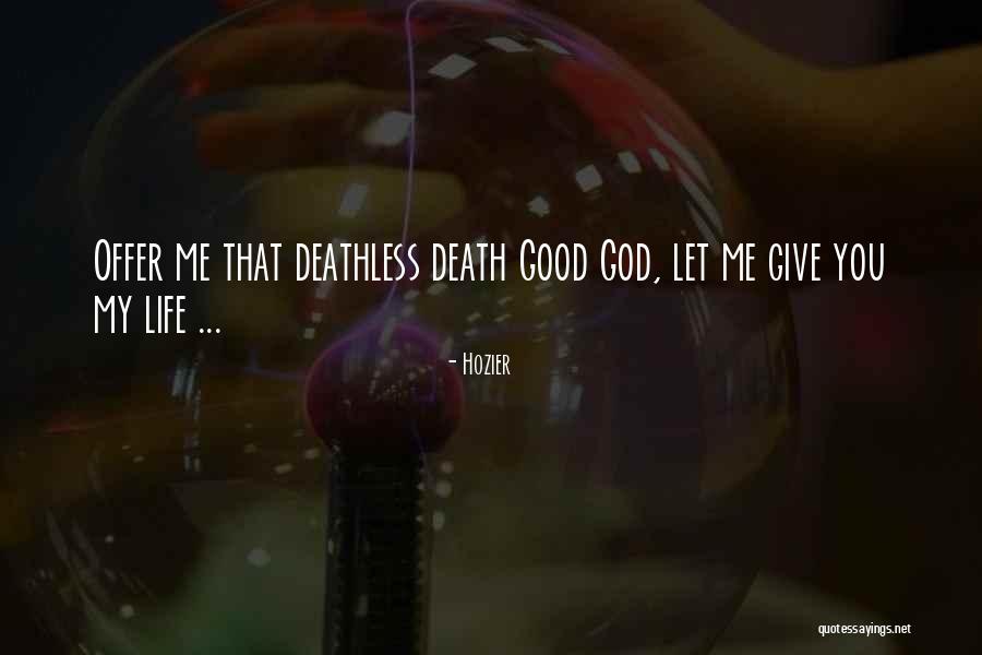 Deathless Quotes By Hozier Deathless Quotes By Hozier