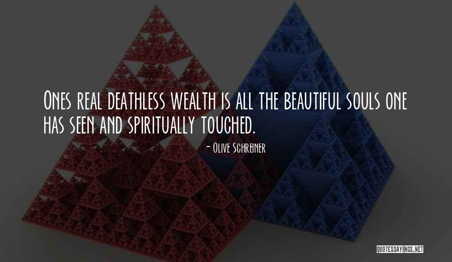 Deathless Quotes By Olive Schreiner Deathless Quotes By Olive Schreiner