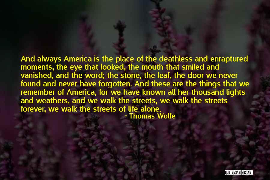Deathless Quotes By Thomas Wolfe Deathless Quotes By Thomas Wolfe