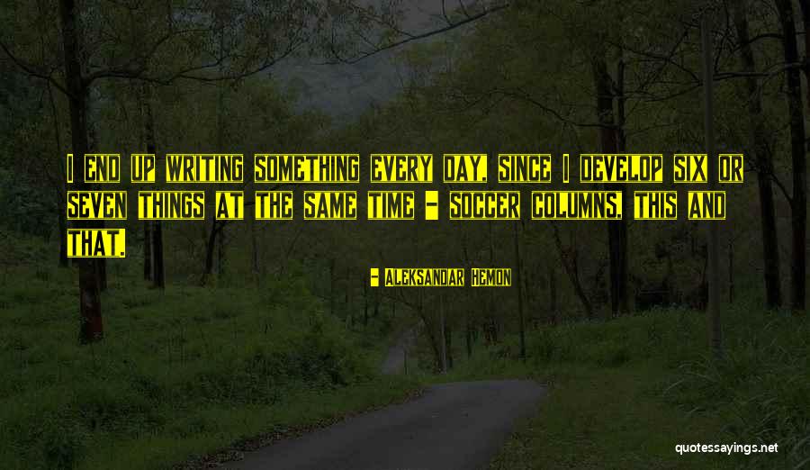 Deathlike State Quotes By Aleksandar Hemon Deathlike State Quotes By Aleksandar Hemon