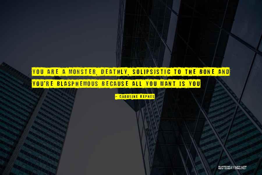 Deathly Quotes By Caroline Kepnes Deathly Quotes By Caroline Kepnes
