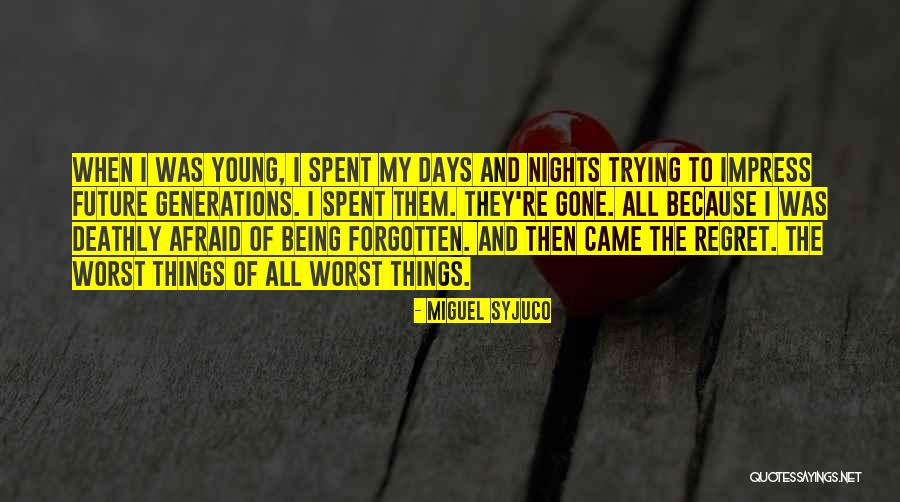 Deathly Quotes By Miguel Syjuco Deathly Quotes By Miguel Syjuco