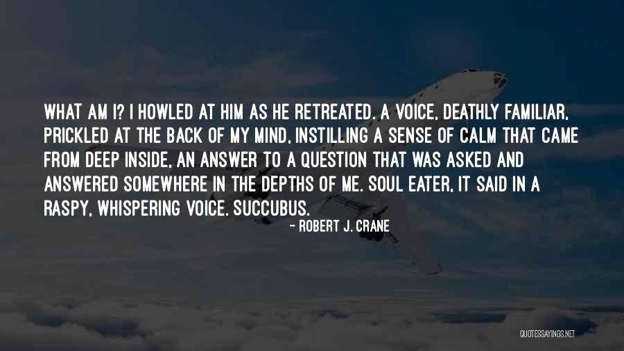 Deathly Quotes By Robert J. Crane Deathly Quotes By Robert J. Crane