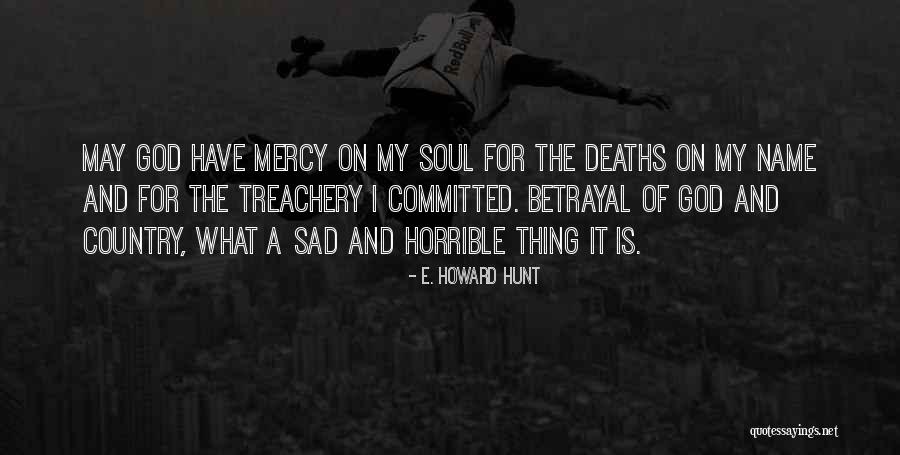 Deaths By Country Quotes By E. Howard Hunt Deaths By Country Quotes By E. Howard Hunt