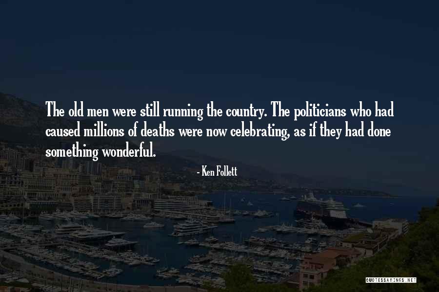 Deaths By Country Quotes By Ken Follett Deaths By Country Quotes By Ken Follett
