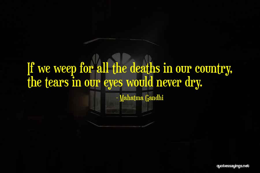Deaths By Country Quotes By Mahatma Gandhi Deaths By Country Quotes By Mahatma Gandhi