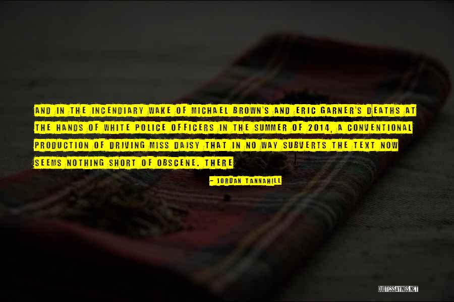 Deaths By Police Quotes By Jordan Tannahill Deaths By Police Quotes By Jordan Tannahill