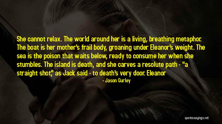 Death's Door Quotes By Jason Gurley Death's Door Quotes By Jason Gurley