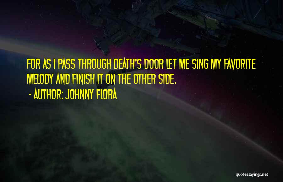 Death's Door Quotes By Johnny Flora
