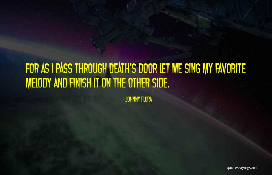Death's Door Quotes By Johnny Flora Death's Door Quotes By Johnny Flora