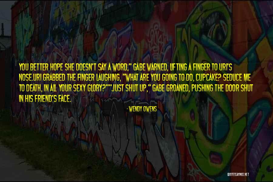 Death's Door Quotes By Wendy Owens Death's Door Quotes By Wendy Owens