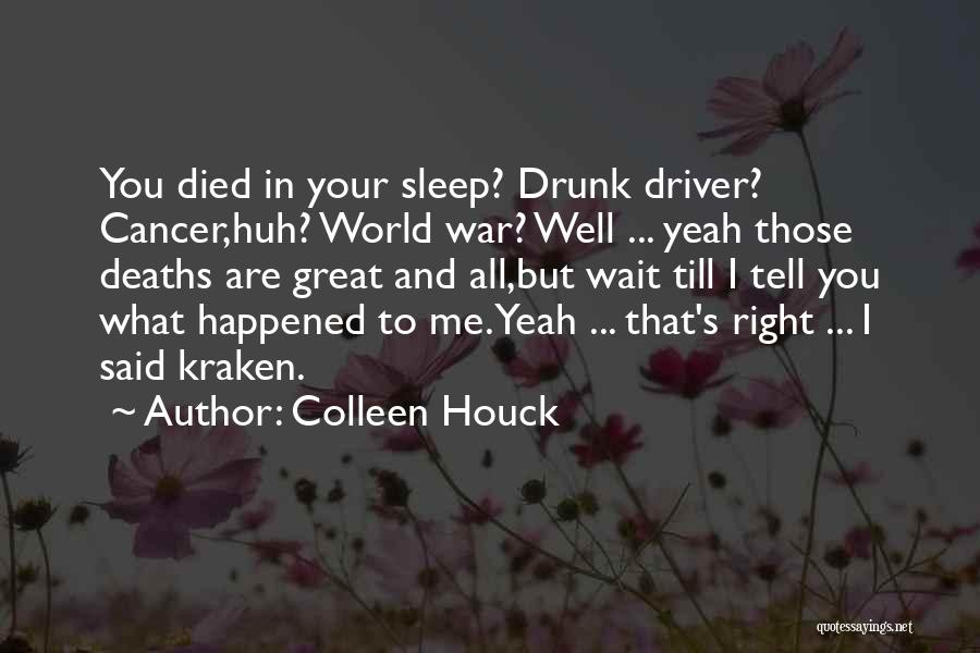 Deaths In War Quotes By Colleen Houck