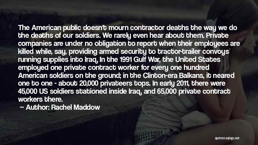 Deaths In War Quotes By Rachel Maddow