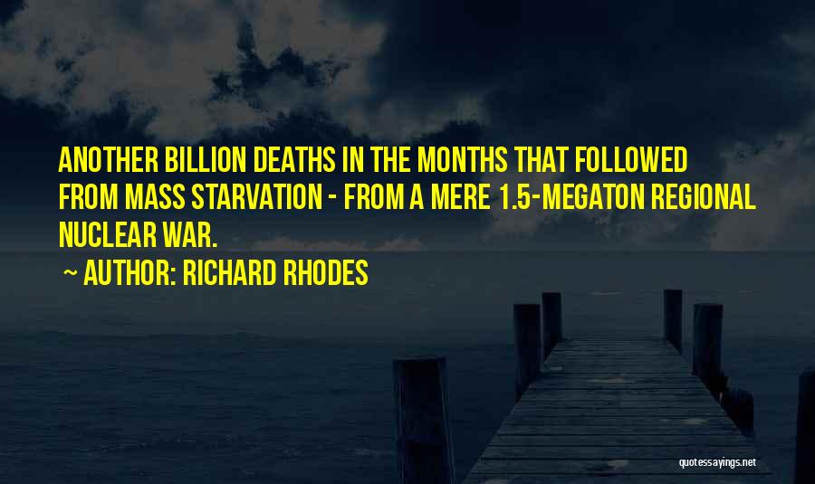 Deaths In War Quotes By Richard Rhodes