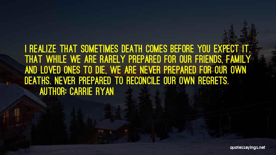 Deaths Of Loved Ones Quotes By Carrie Ryan