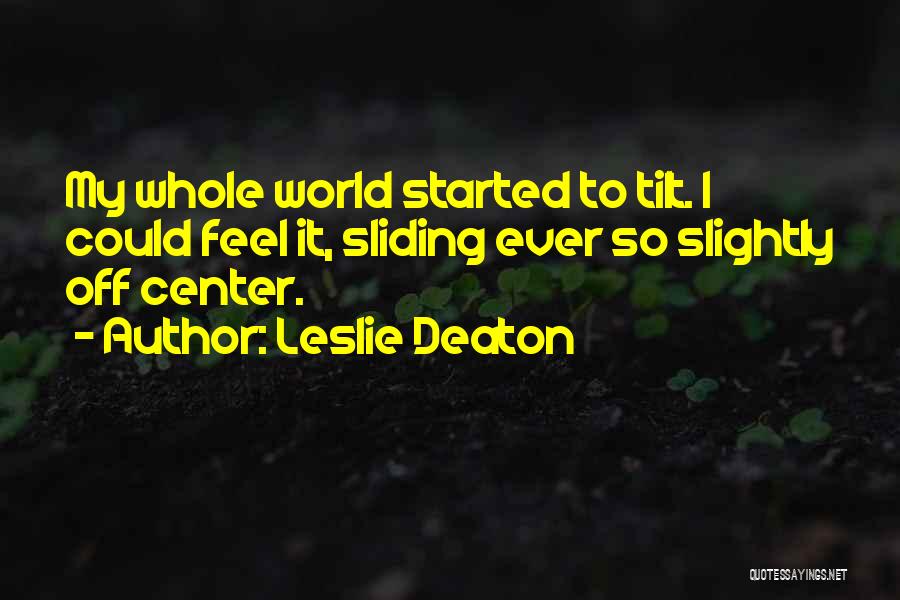 Deaton Quotes By Leslie Deaton