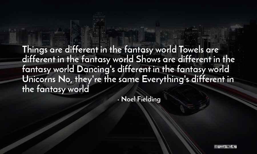 Deautos Quotes By Noel Fielding Deautos Quotes By Noel Fielding