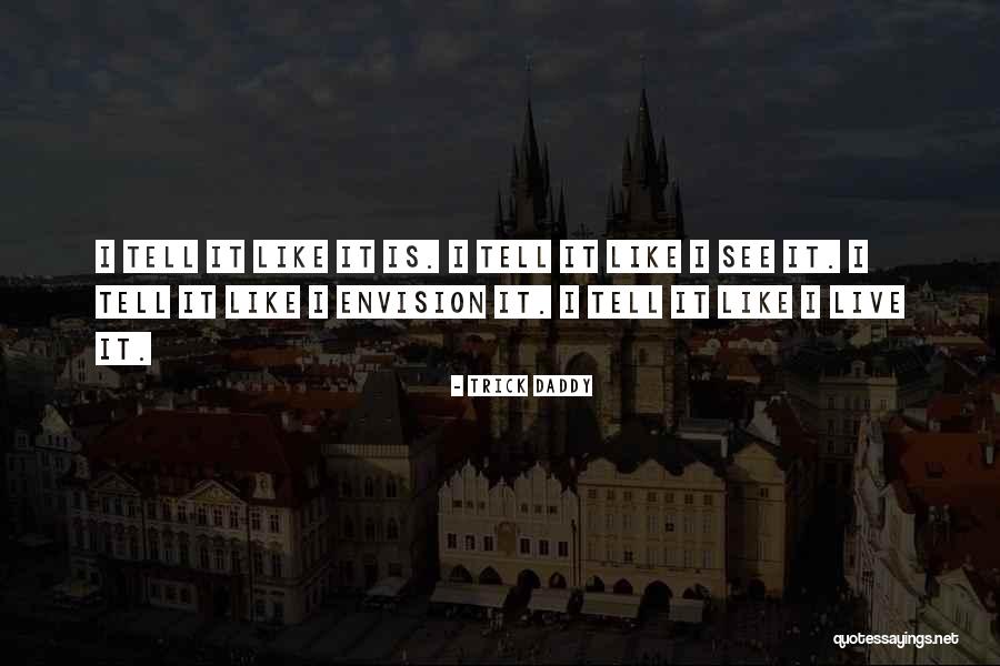 Deauville Chanel Quotes By Trick Daddy Deauville Chanel Quotes By Trick Daddy