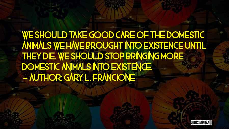 Deauville Quotes By Gary L. Francione