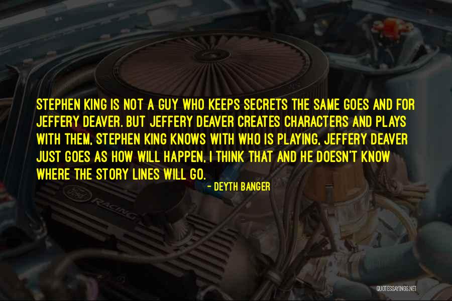 Deaver Quotes By Deyth Banger Deaver Quotes By Deyth Banger