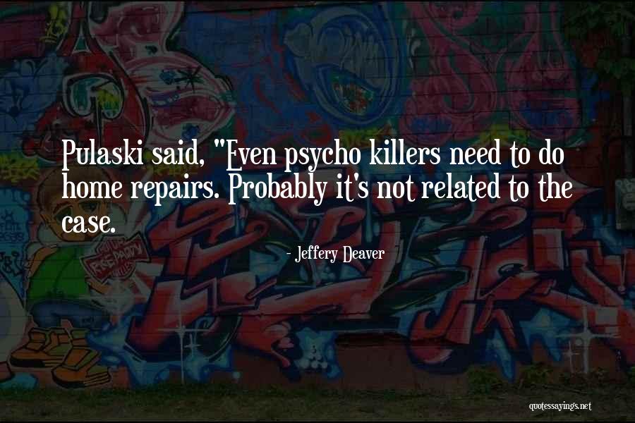 Deaver Quotes By Jeffery Deaver Deaver Quotes By Jeffery Deaver