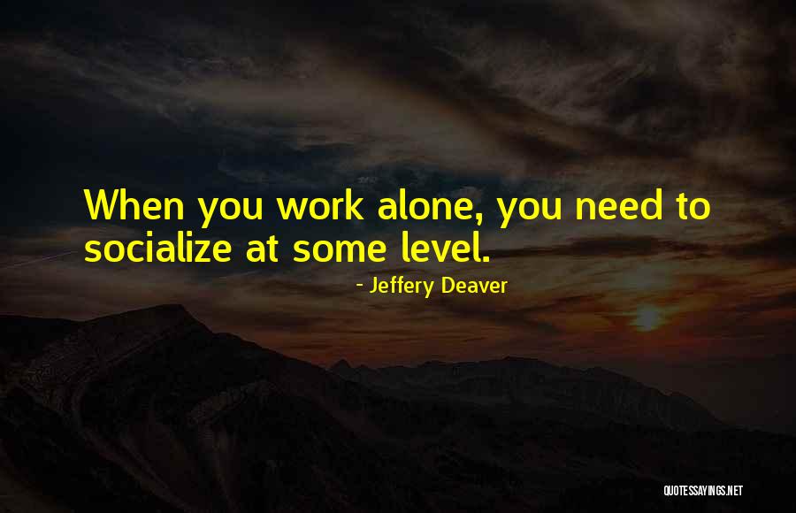 Deaver Quotes By Jeffery Deaver Deaver Quotes By Jeffery Deaver