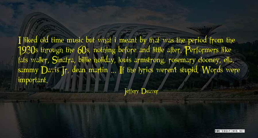 Deaver Quotes By Jeffery Deaver Deaver Quotes By Jeffery Deaver