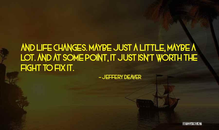 Deaver Quotes By Jeffery Deaver Deaver Quotes By Jeffery Deaver