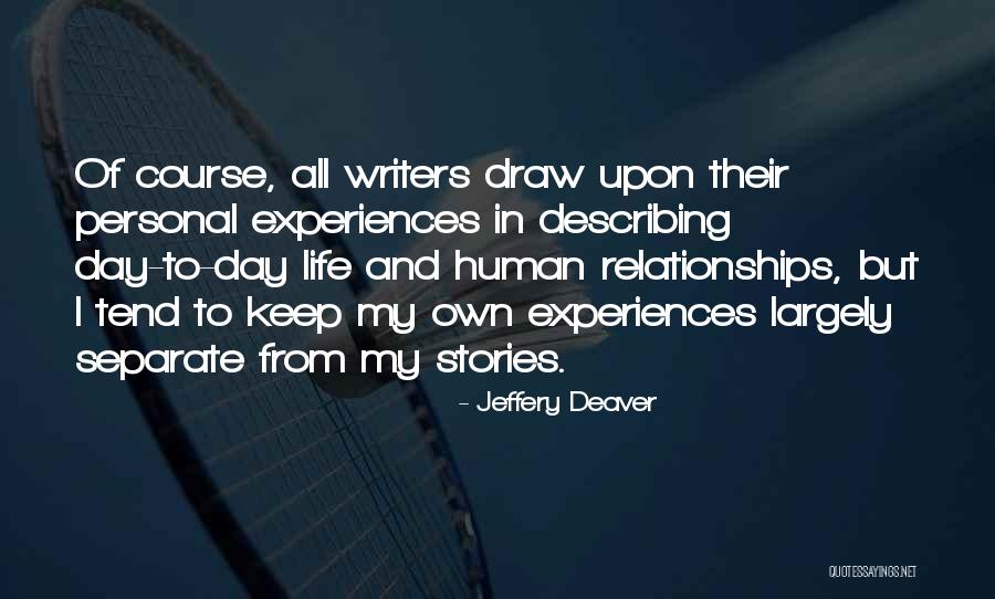 Deaver Quotes By Jeffery Deaver Deaver Quotes By Jeffery Deaver