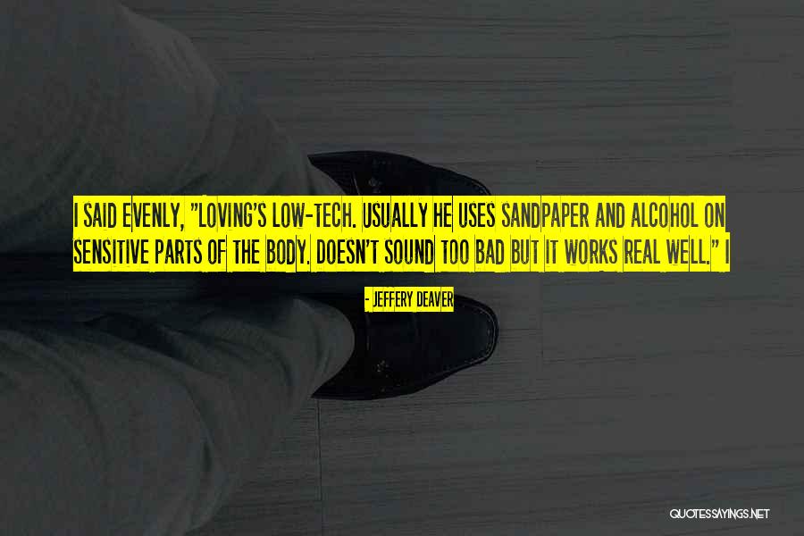 Deaver Quotes By Jeffery Deaver Deaver Quotes By Jeffery Deaver