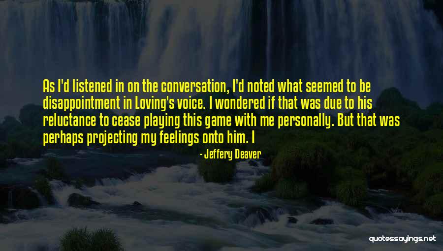 Deaver Quotes By Jeffery Deaver Deaver Quotes By Jeffery Deaver