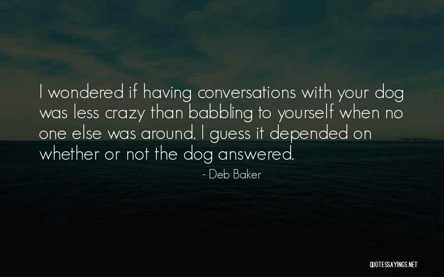 Deb Baker Quotes 1882284