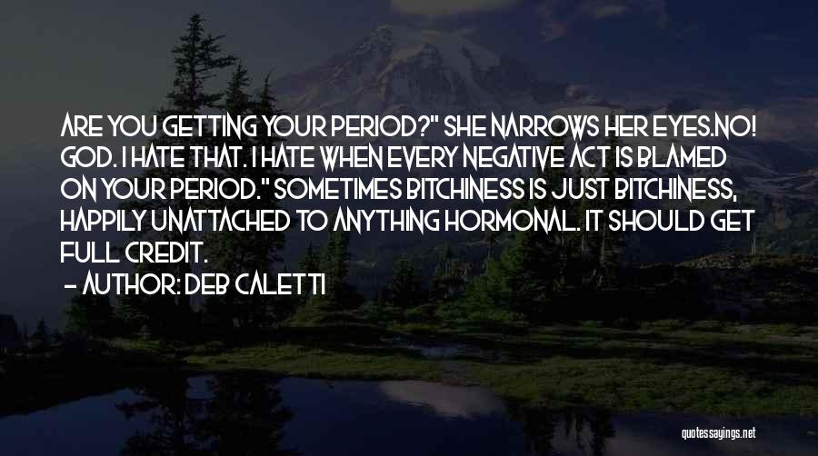 Deb Caletti He's Gone Quotes By Deb Caletti