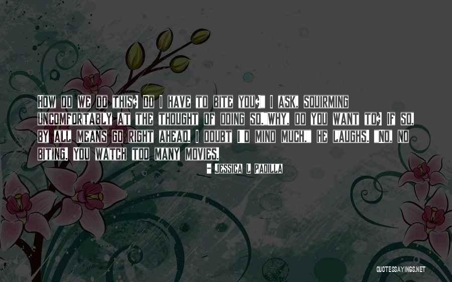 Debabrata Maiti Quotes By Jessica L Padilla Debabrata Maiti Quotes By Jessica L Padilla