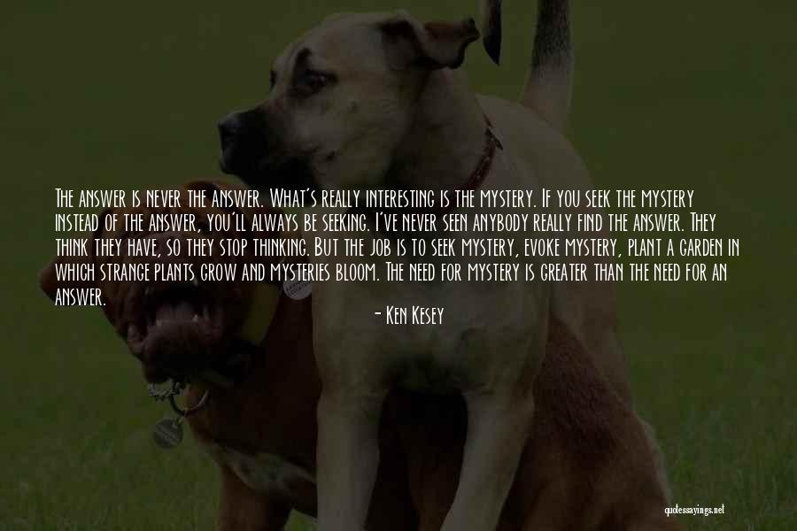 Debabrata Maiti Quotes By Ken Kesey Debabrata Maiti Quotes By Ken Kesey