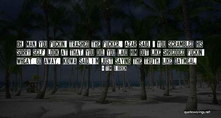 Debaixo Do Sol Quotes By Tim O'Brien Debaixo Do Sol Quotes By Tim O'Brien