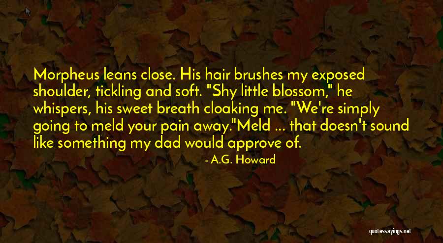 Debaloy Bhattacharya Quotes By A.G. Howard Debaloy Bhattacharya Quotes By A.G. Howard