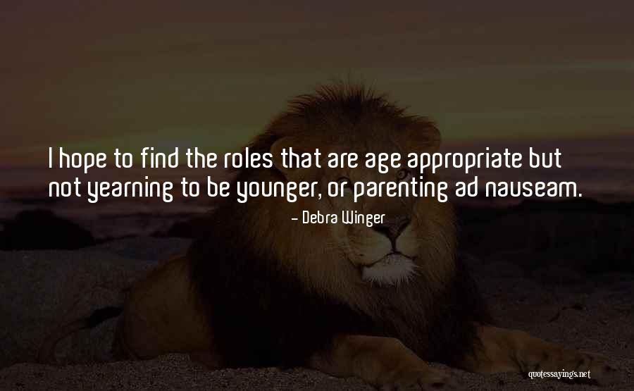 Debaloy Bhattacharya Quotes By Debra Winger Debaloy Bhattacharya Quotes By Debra Winger