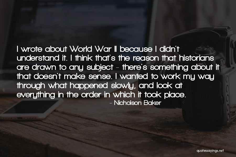 Debaloy Bhattacharya Quotes By Nicholson Baker Debaloy Bhattacharya Quotes By Nicholson Baker