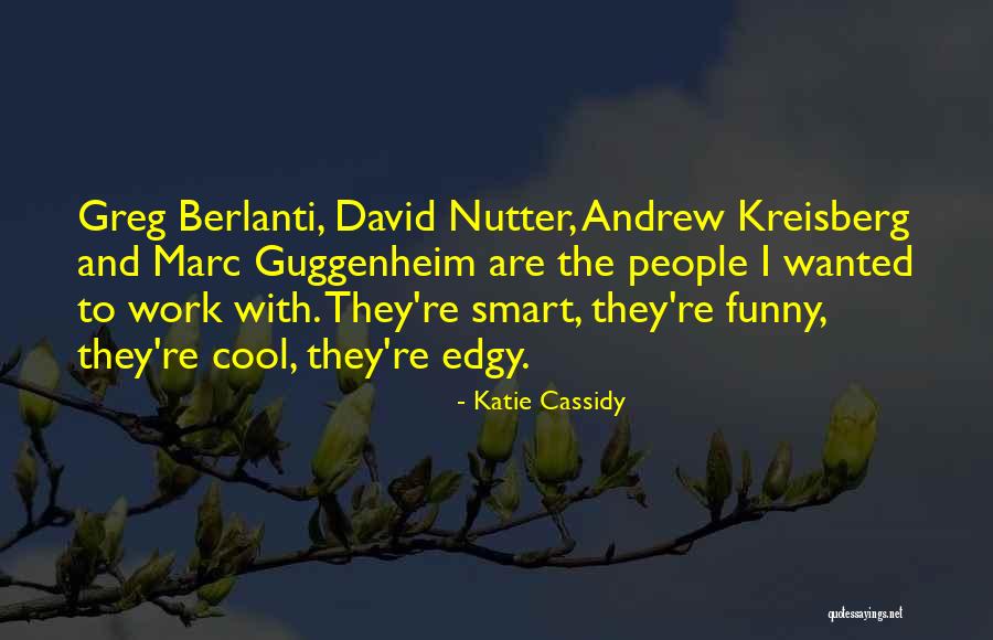 Debanti1l Quotes By Katie Cassidy Debanti1l Quotes By Katie Cassidy