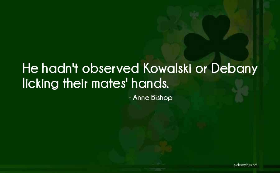Debany Quotes By Anne Bishop Debany Quotes By Anne Bishop