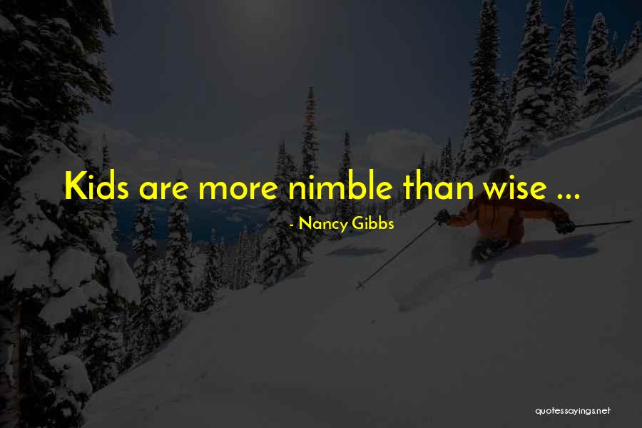 Debapriya Dasgupta Quotes By Nancy Gibbs Debapriya Dasgupta Quotes By Nancy Gibbs
