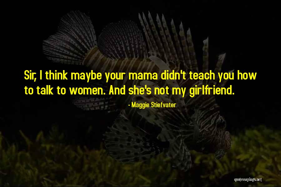 Debarati Chattopadhyay Quotes By Maggie Stiefvater Debarati Chattopadhyay Quotes By Maggie Stiefvater