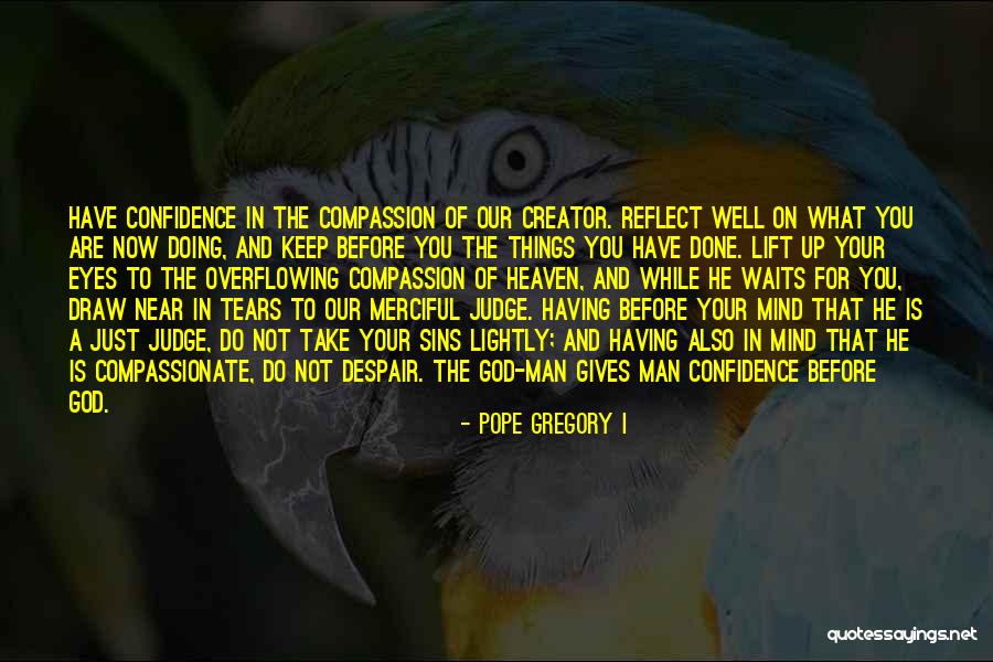 Debarati Chattopadhyay Quotes By Pope Gregory I Debarati Chattopadhyay Quotes By Pope Gregory I