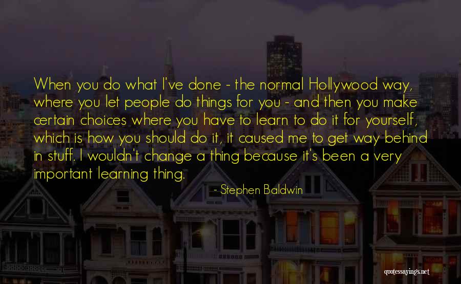 Debartolo Holdings Quotes By Stephen Baldwin Debartolo Holdings Quotes By Stephen Baldwin