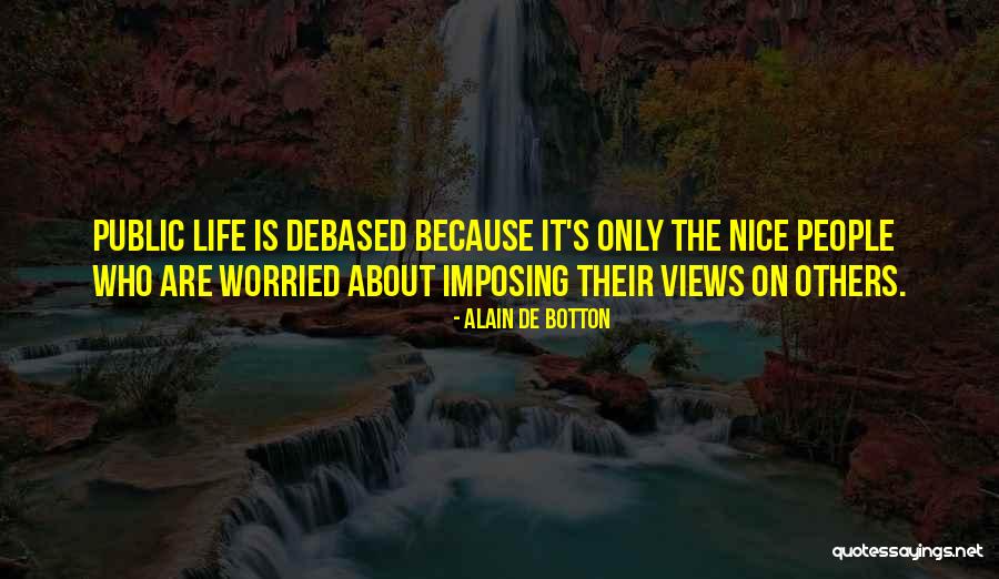 Debased Quotes By Alain De Botton Debased Quotes By Alain De Botton