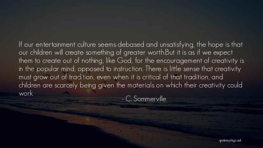 Debased Quotes By C. Sommerville Debased Quotes By C. Sommerville